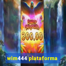 wim444 plataforma